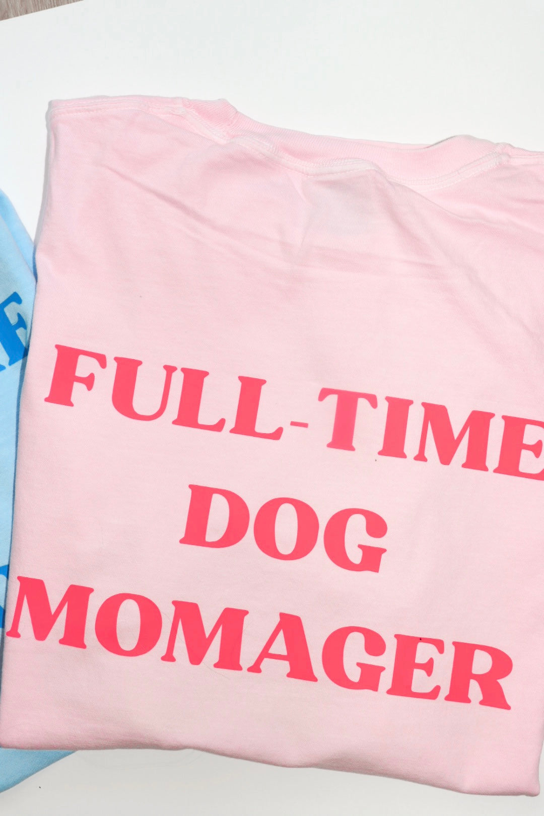 Full-Time Dog Momager Pink Tee